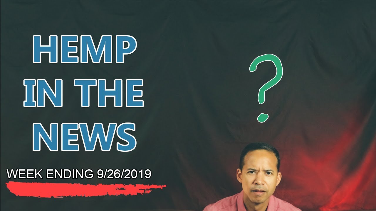 Controversy: Direct Link Between Cannabis and Violence? – Hemp in the News Week Ending 9/26/2019