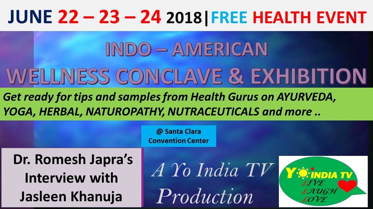 Dr. Romesh Japra  Bay Area USA Wellness event | Yo India TV | Jasleen Khanuja