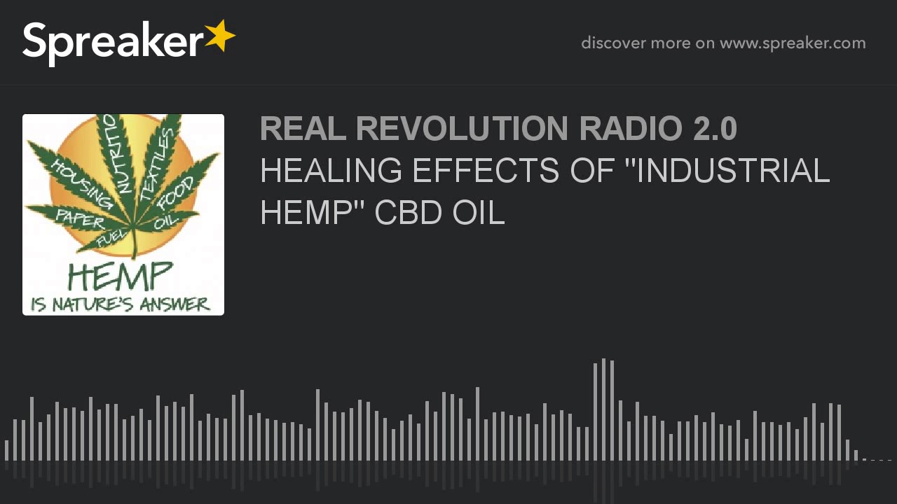 HEALING EFFECTS OF "INDUSTRIAL HEMP" CBD OIL