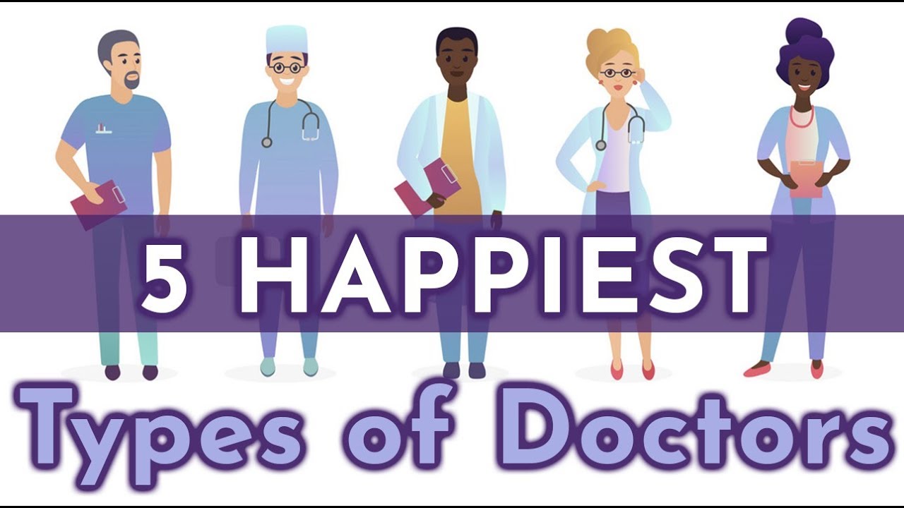 5 Happiest Types Of Doctors By Specialty Rochelles Threz Rs