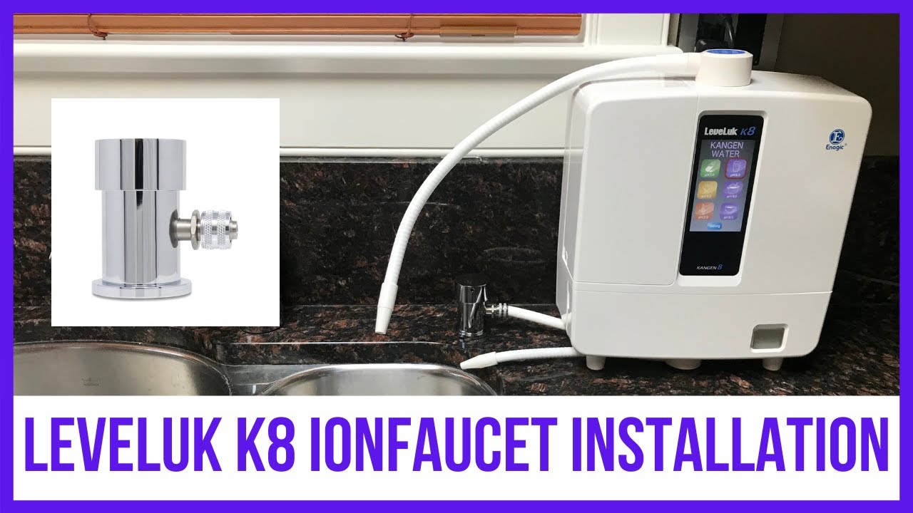 LEVELUK K8 IONFAUCET INSTALLATION