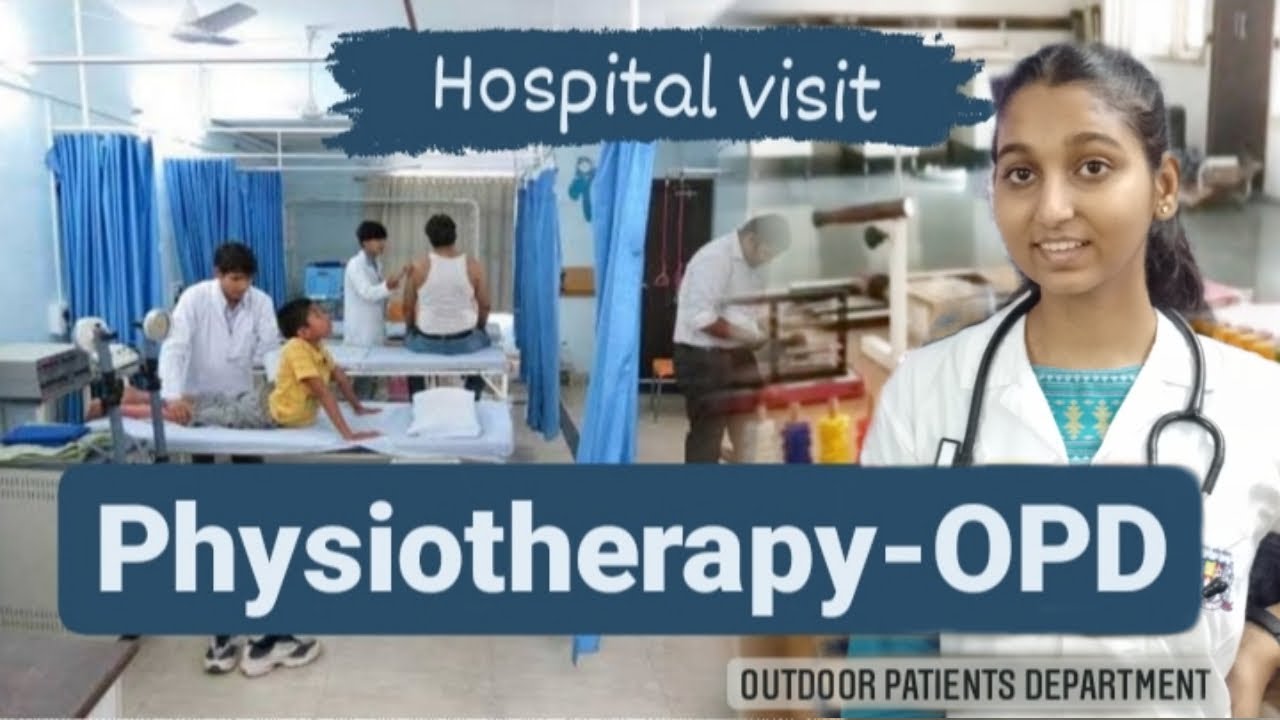 Physiotherapy OPD – Hospital Visit