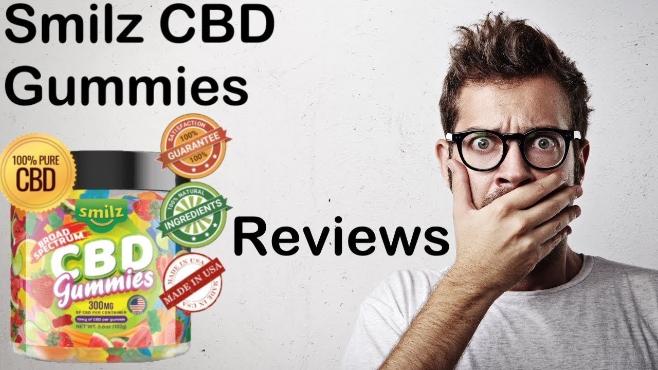 Smilz Cbd Gummies: Real Reviews, 2021, Reviews | Where Can I Buy Smilz | Smilz Cbd Legit Or Scam?