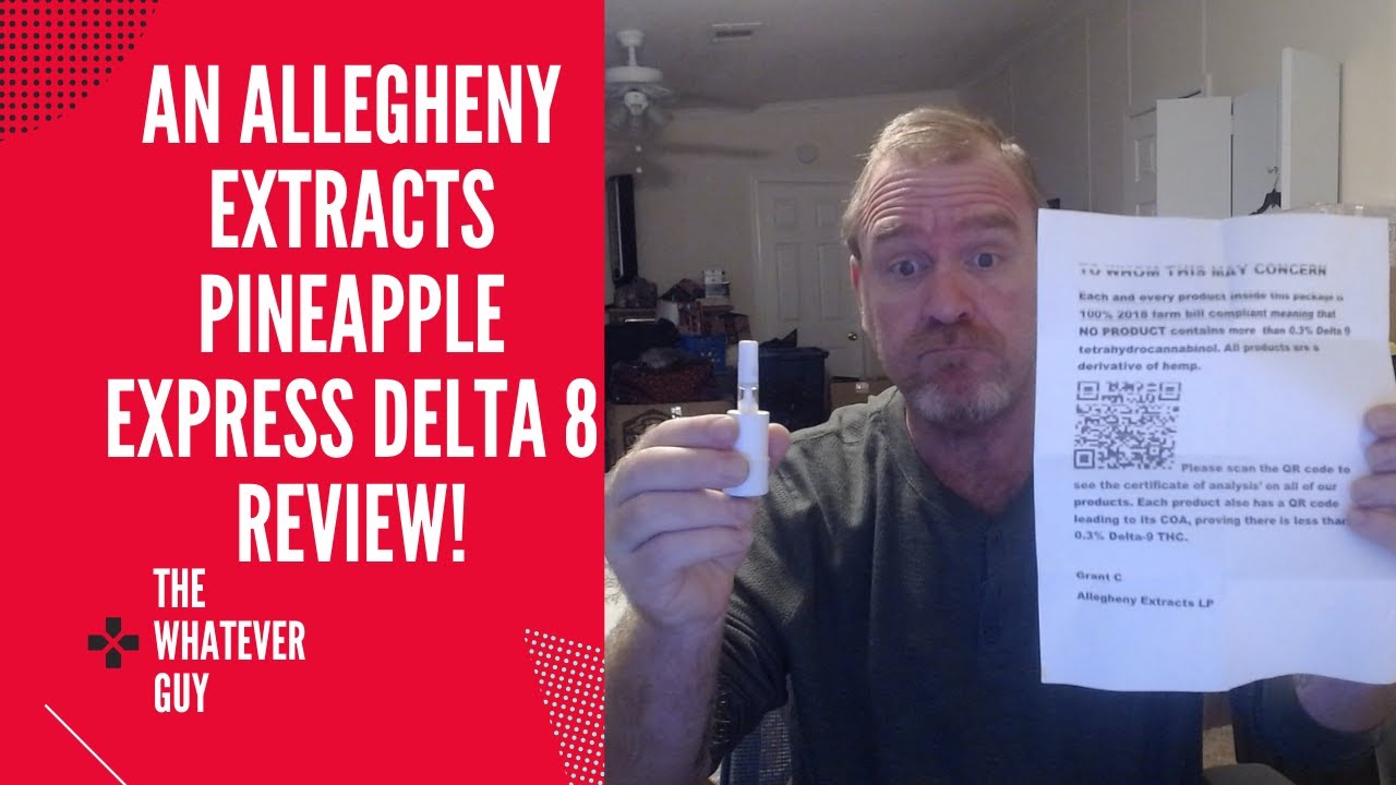 An Allegheny Extracts Pineapple Express Delta 8 Review!