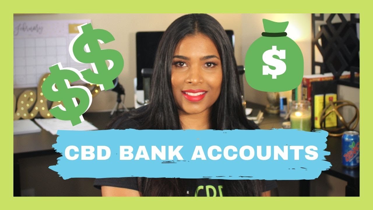 CBD Business Bank Accounts | Finding A CBD & Hemp Friendly Bank (2019)