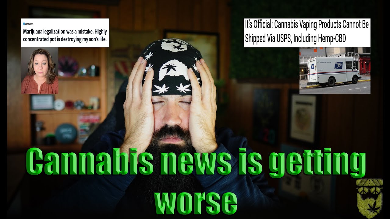 Cannabis news is getting worse