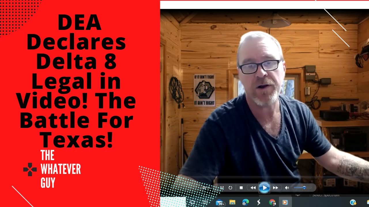 DEA Declares Delta 8 Legal in Video! The Battle For Texas!