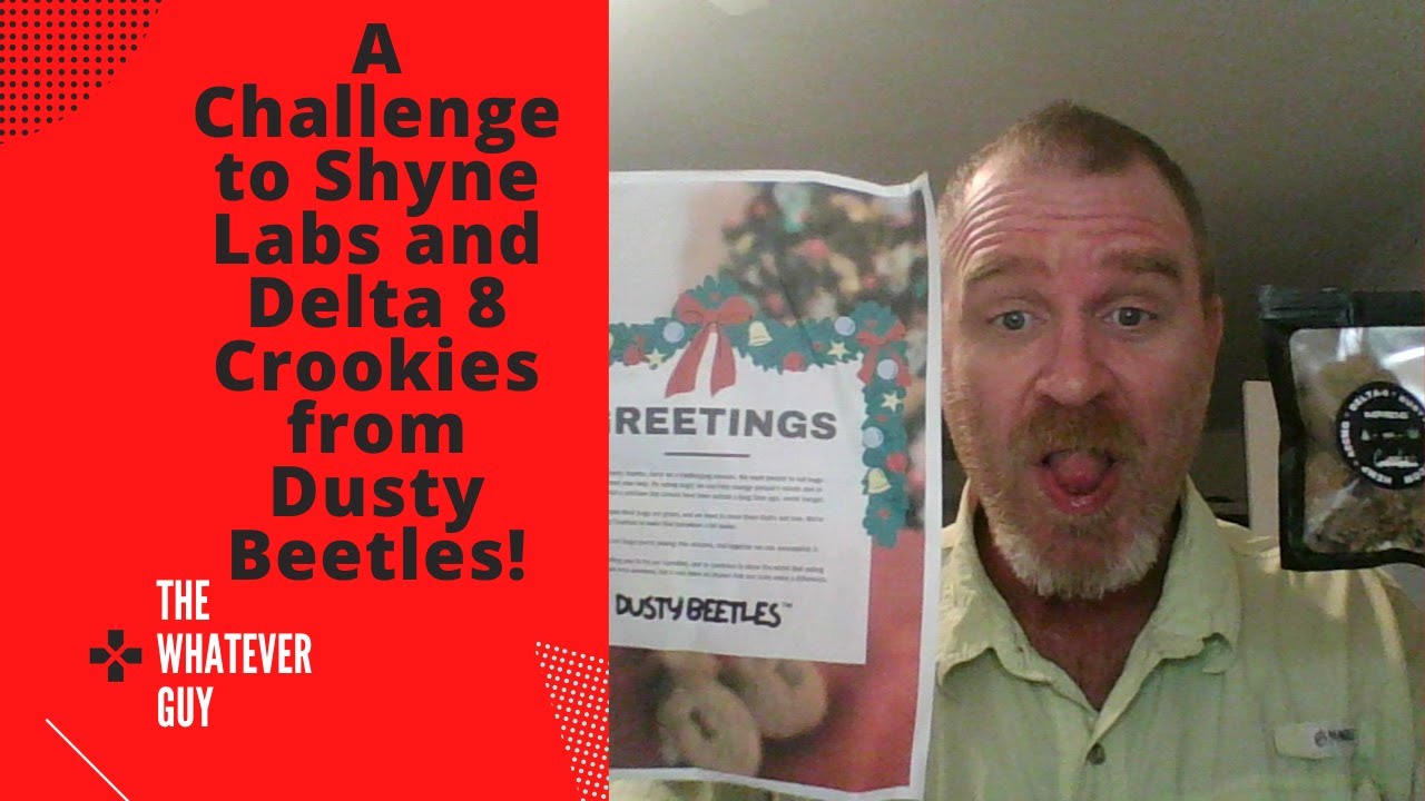 A Challenge to Shyne Labs and Delta 8 Crookies from Dusty Beetles!