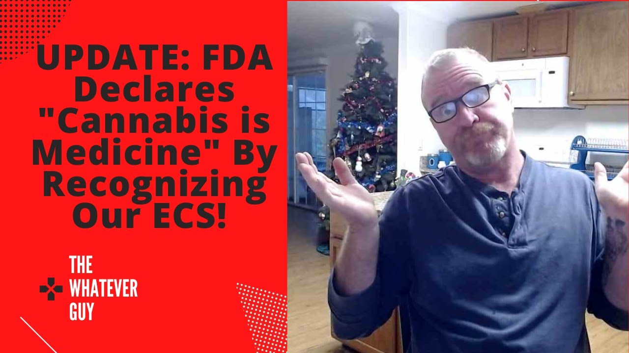 UPDATE: FDA Declares "Cannabis is Medicine" By Recognizing Our ECS!