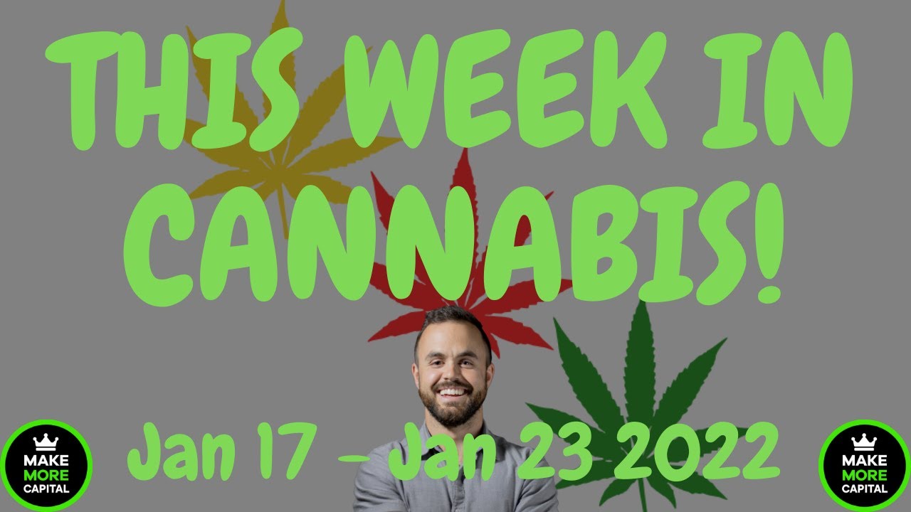 This Week in Cannabis Investing News – Jan 17 to Jan 23 2022