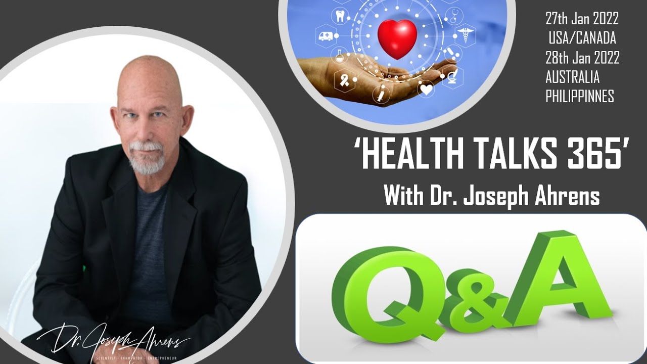 'Healthy Tips 365' with Dr. Joseph Ahrens "Q and A Week" 27th Jan 2022 USA/28th Jan 2022 AUSTRALIA