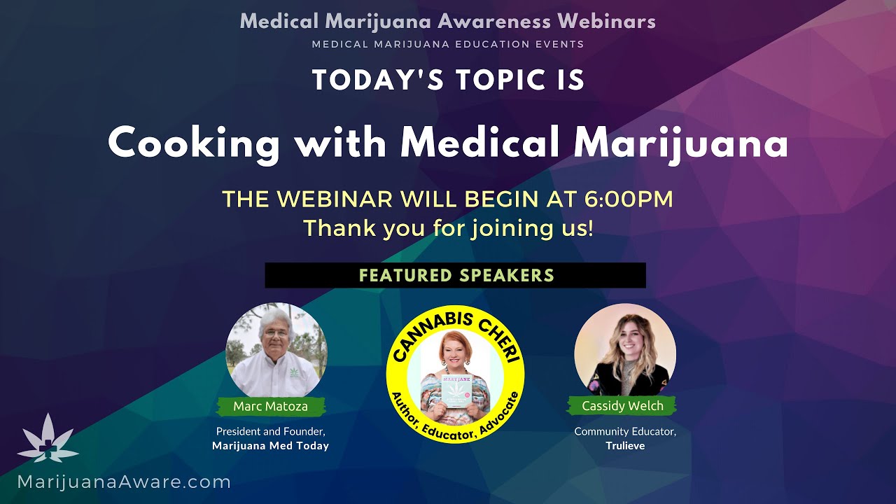 Cooking with Medical Marijuana – Medical Marijuana Awareness & Wellness Webinar, February 16, 2022