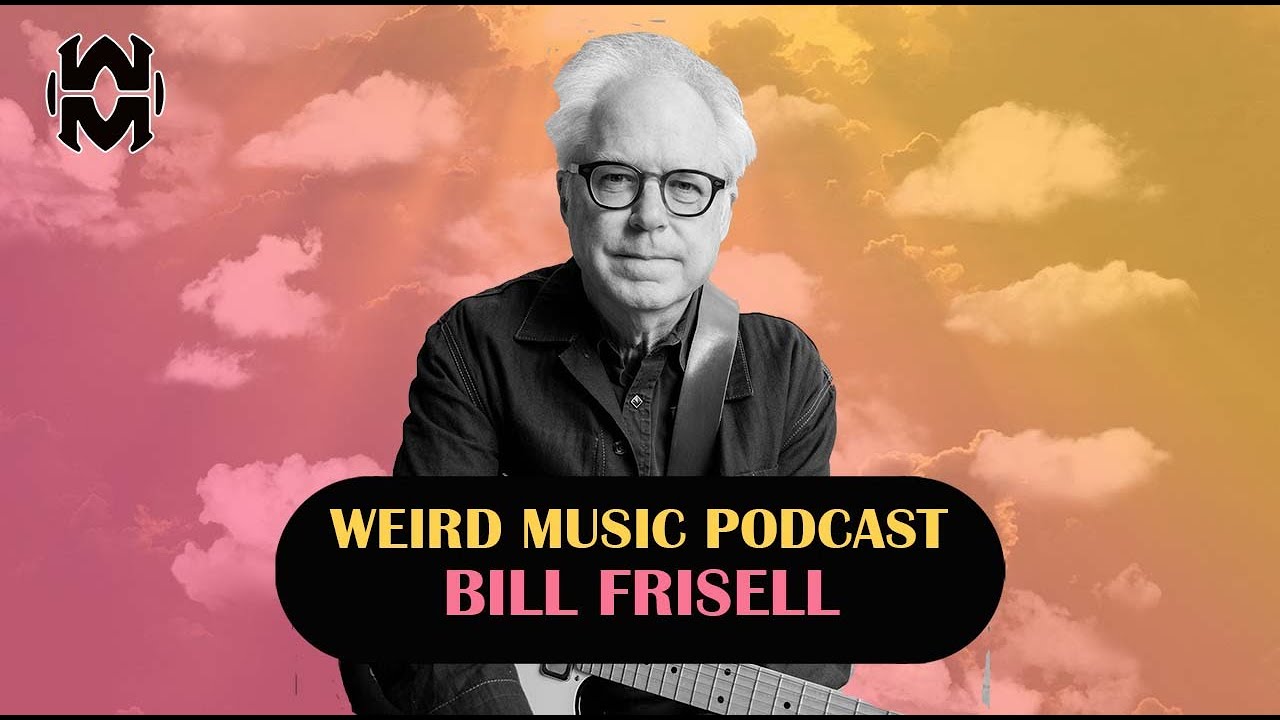 Ep. 64: Bill Frisell — A Conversation About Imagination with a Grammy-winning Jazz Guitar Legend