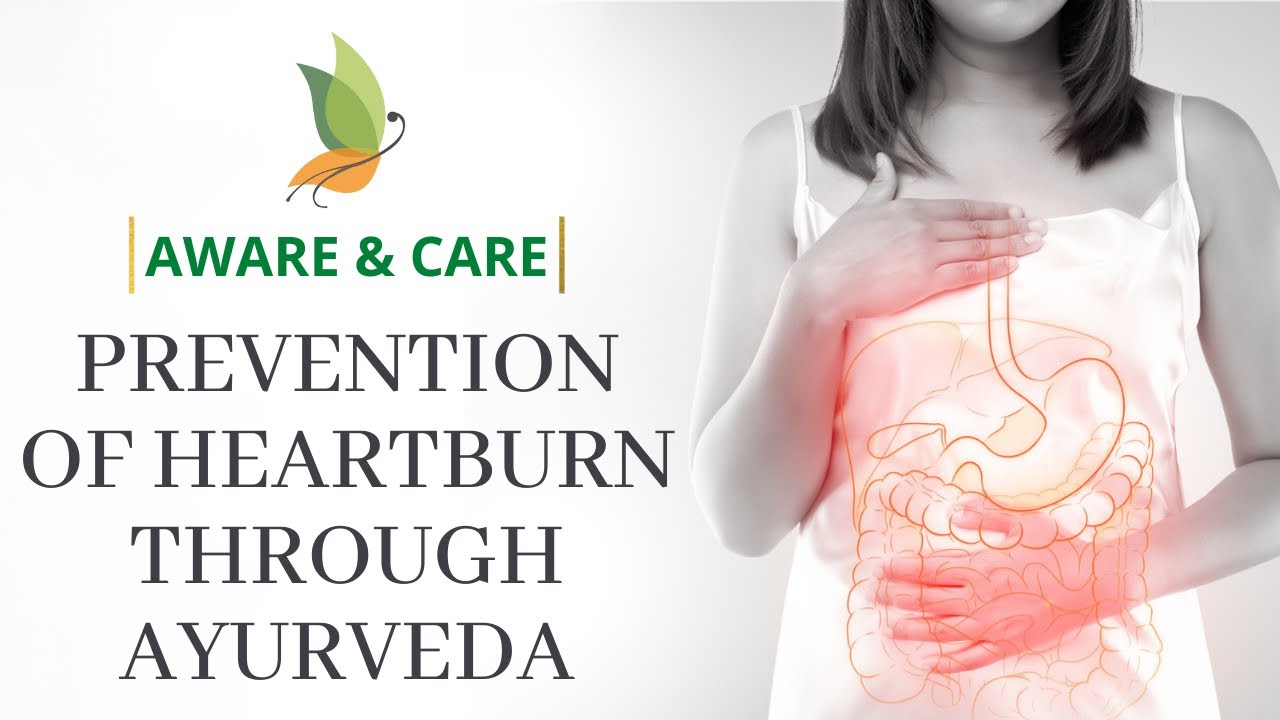 Santhigram Wellness 'Aware and Care' Episode 79 – Prevention of Heartburn through Ayurveda.