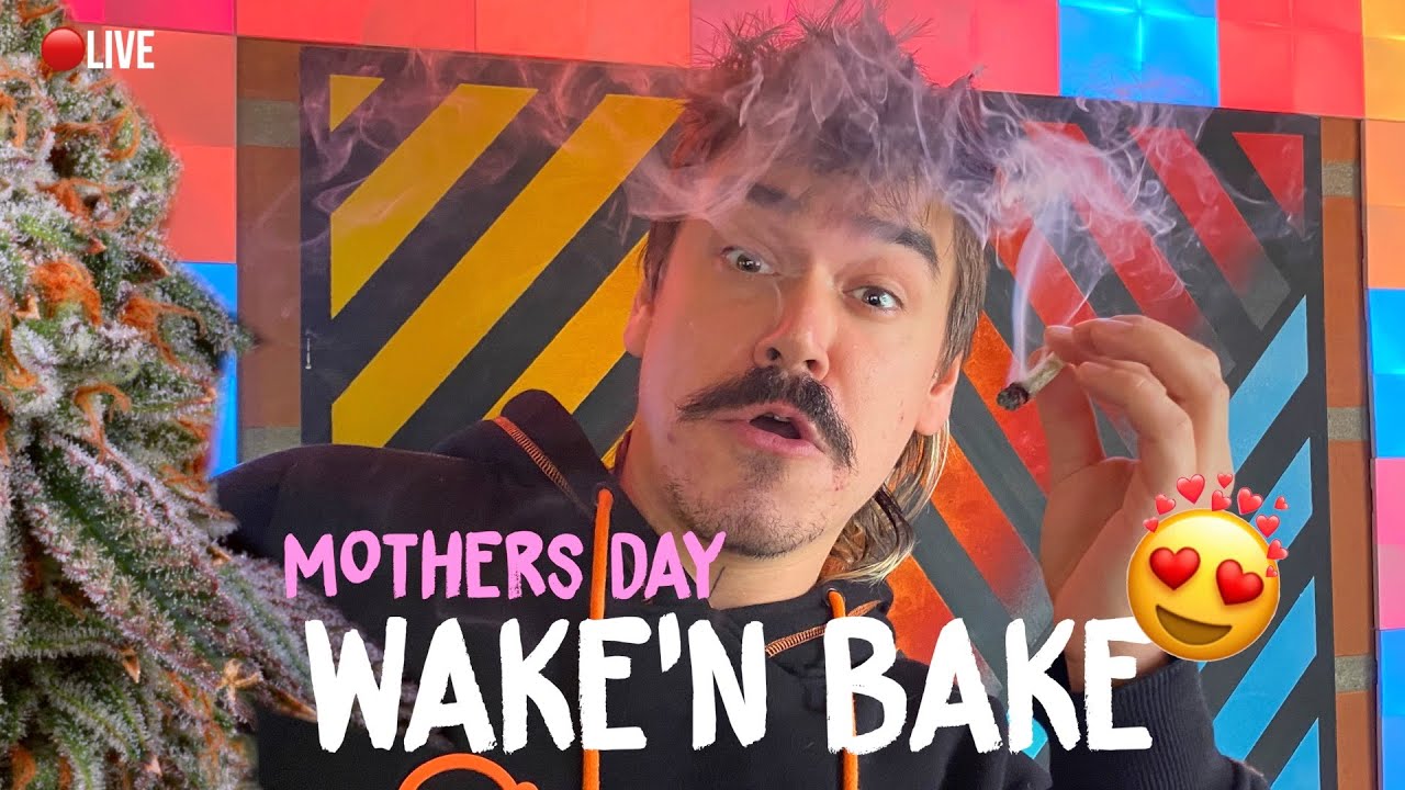 🔴 Wake'n Bake Mothers Day Special – Checking out New strains and General Cannabis Chat