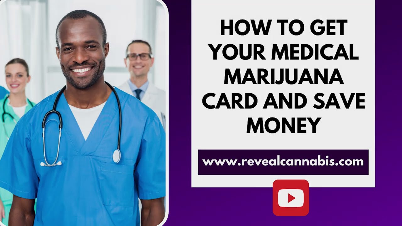 How to Get Your Medical Marijuana Card and Save so Much Money