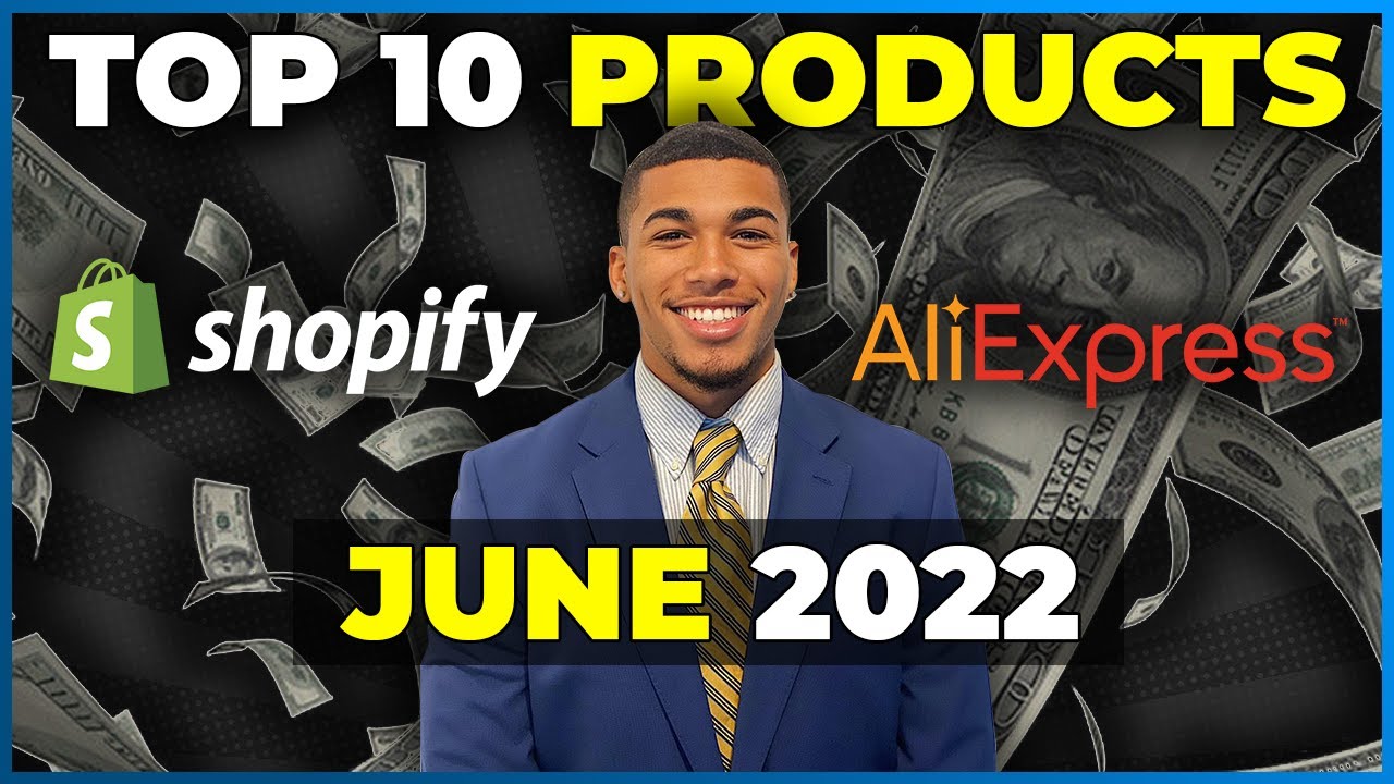 ⭐️ TOP 10 PRODUCTS TO SELL IN JUNE 2022 | Shopify Dropshipping