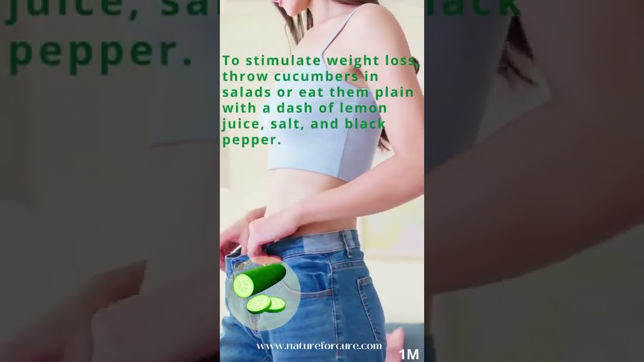 To lose weight, eat cucumbers. #weightloss #weightlosstips #shorts