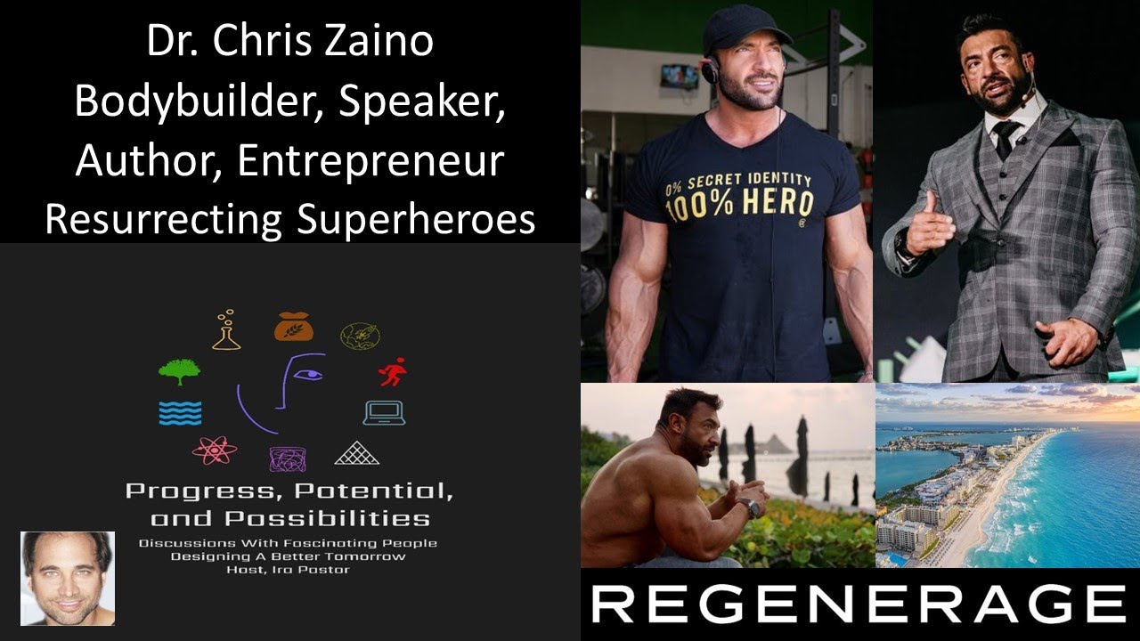 Dr Chris Zaino – Bodybuilder, Speaker, Author, Entrepreneur; Resurrecting Superheroes (In All Of Us)