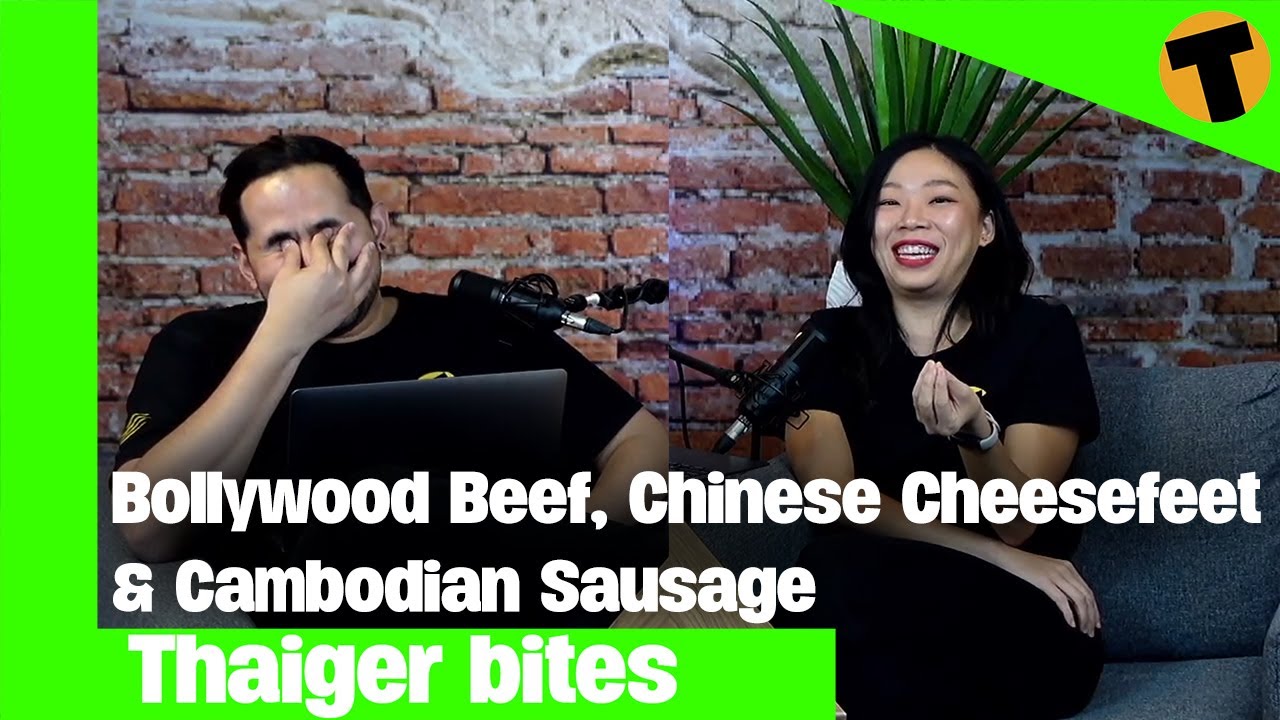 Bollywood Beef, Chinese Cheesefeet & Cambodian Sausage | Thaiger Bites