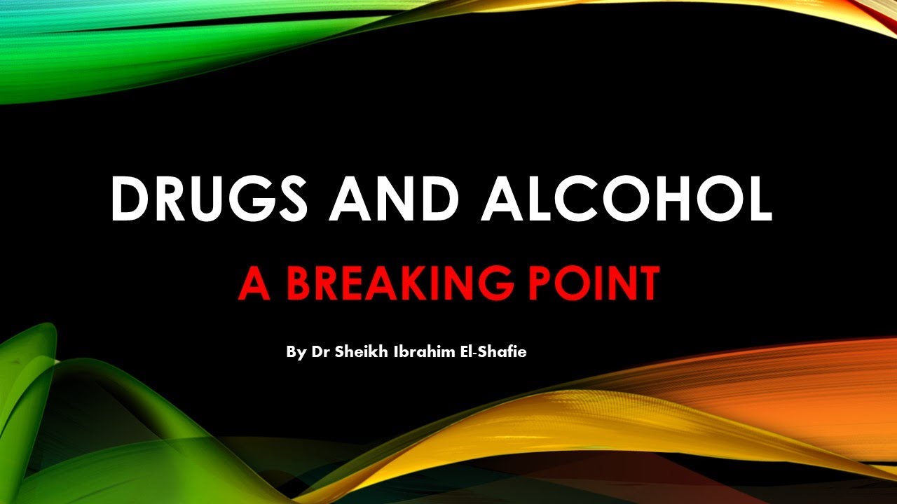 Drugs and Alcohol – "A BREAKING POINT"