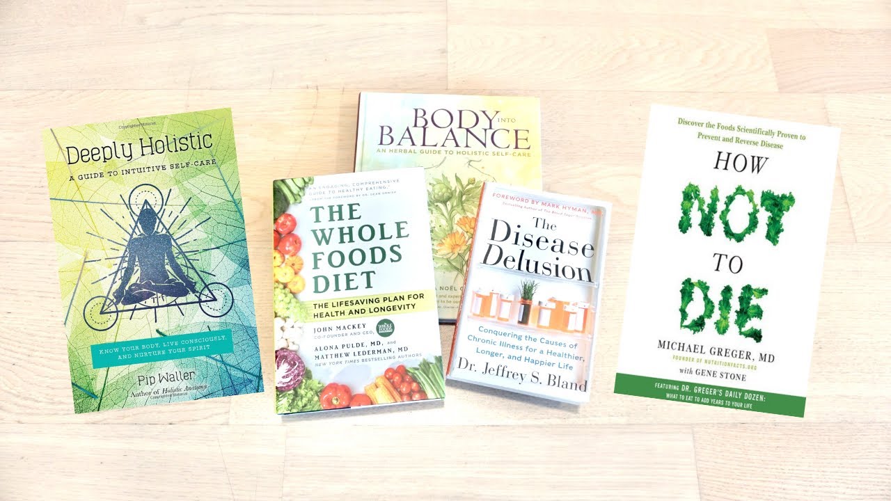 5 Books To Kickstart Your Holistic Health and Wellness Journey