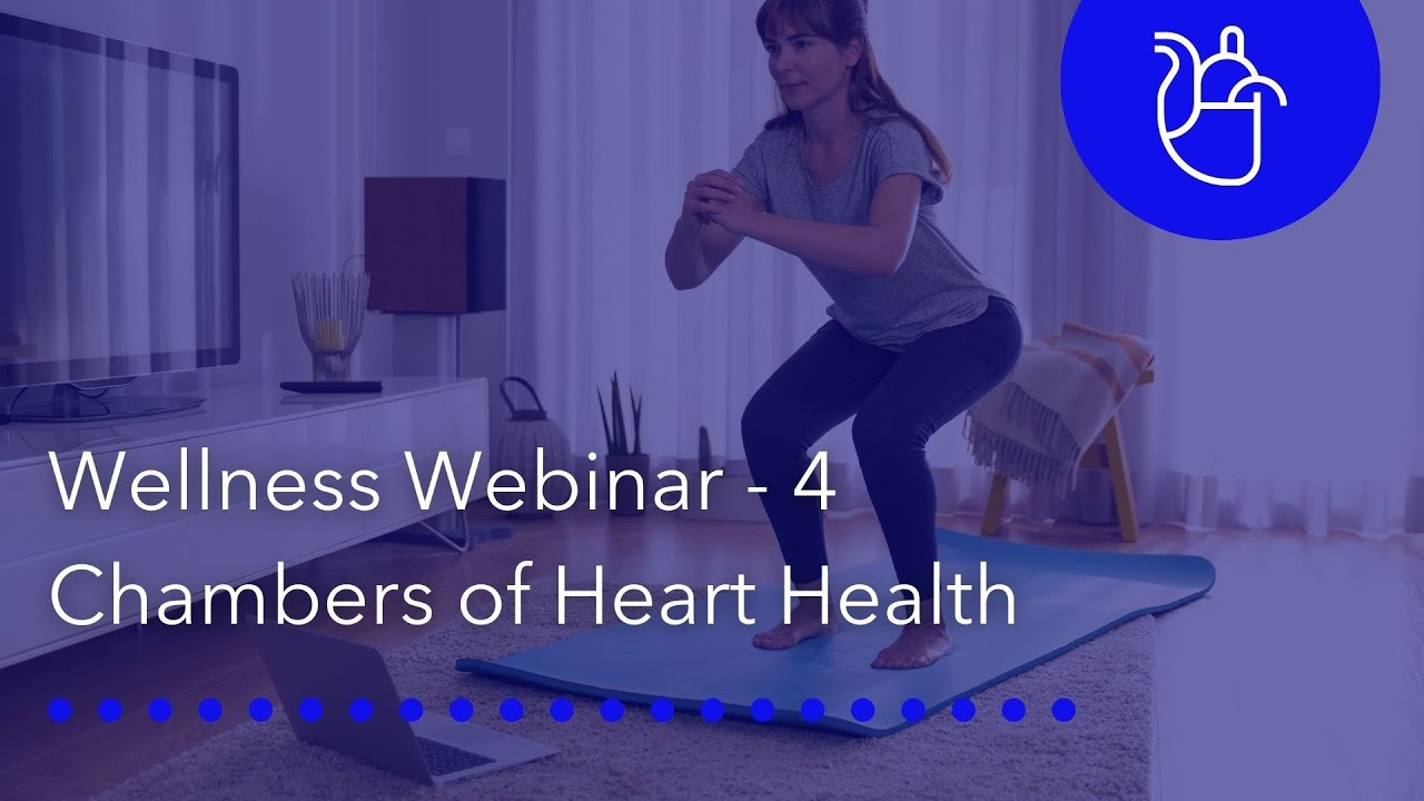 4 Chambers of Heart Health – Wellness Webinar