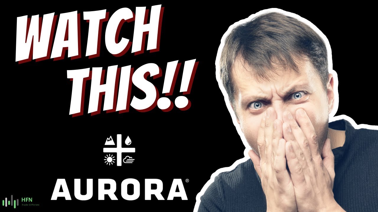 🔥 ACB Stock HODLERS Must Watch This!!! Is Aurora Cannabis Stock A Buy?