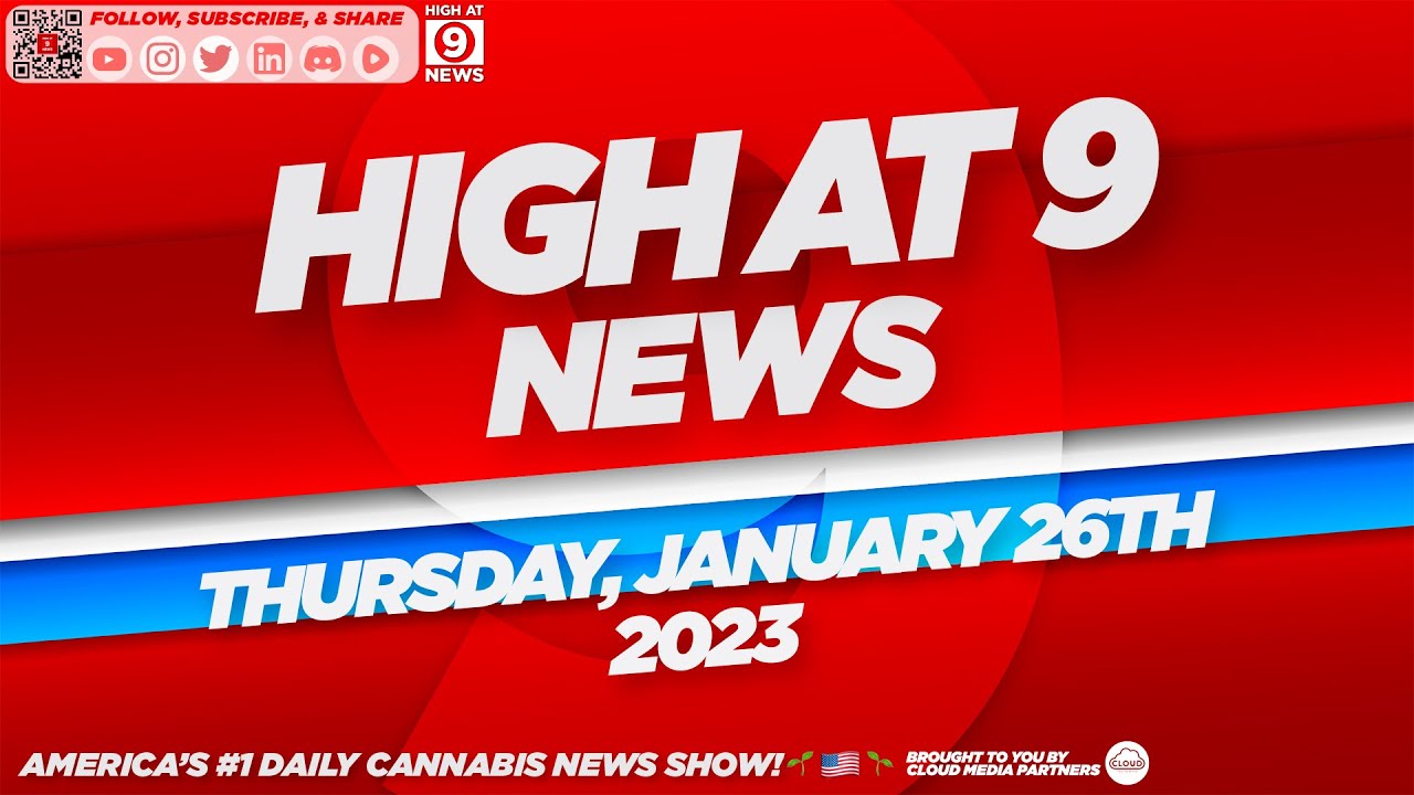 High At 9 News : Thursday January 26th, 2023