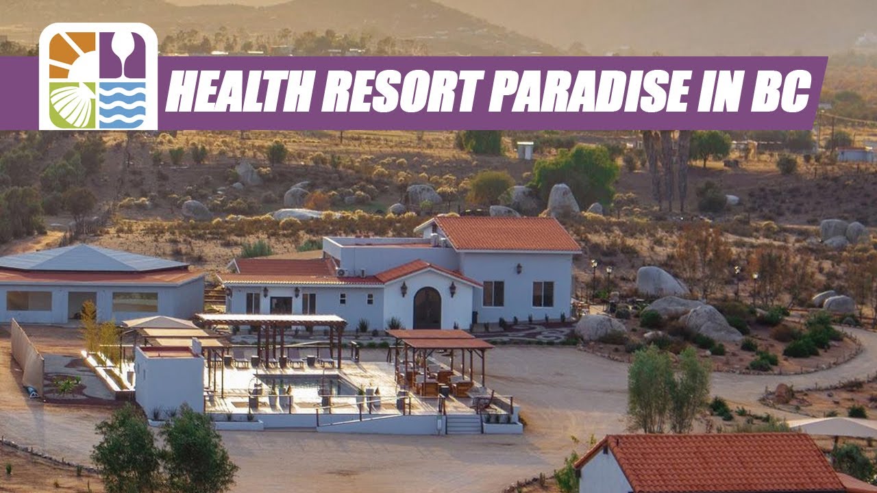 Health Resort Guide | Touring Montevalle Health & Wellness Resort in Baja California