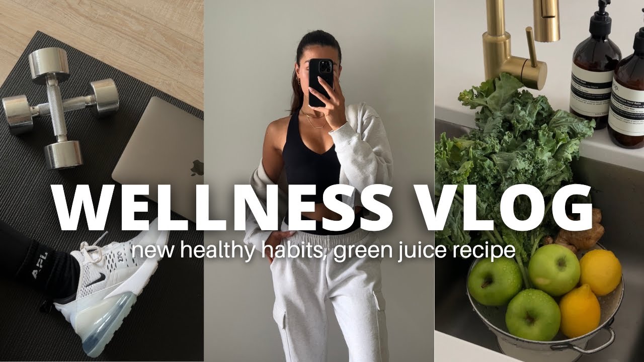 WELLNESS VLOG | adding new healthy habits, productive few days, green juice recipe & more