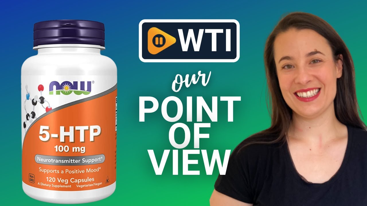 NOW Supplements 5-HTP Capsules | Our Point Of View