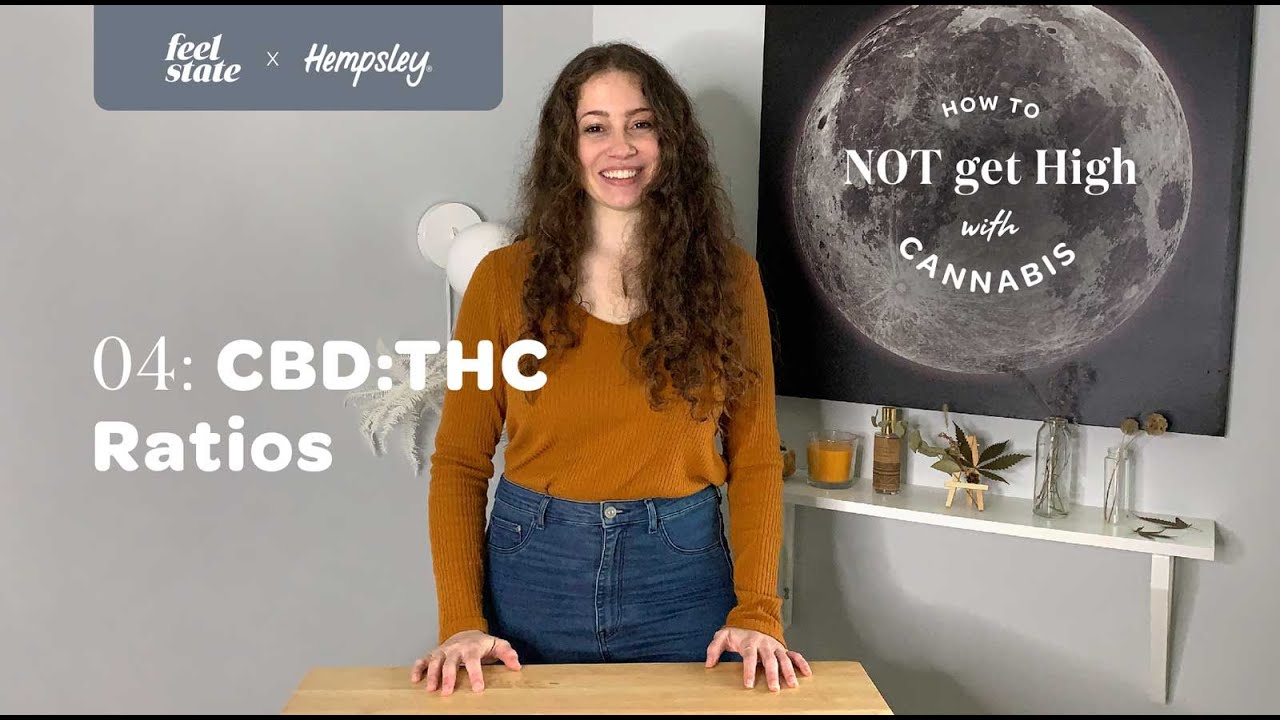 04: CBD:THC Ratios, How to NOT get High with Cannabis