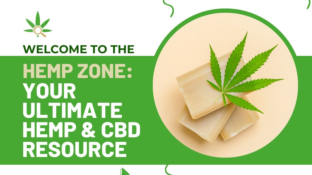 Welcome to The Hemp Zone: Your Ultimate Hemp & CBD Resource