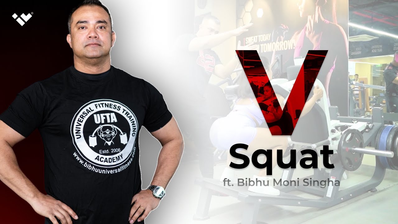 How to get maximum output from the V Squat Machine? Ft. Bibhu Moni Singha