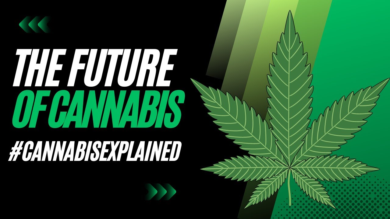 The Future Of Cannabis | #cannabiseducation  #cannabis