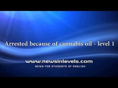 Arrested because of cannabis oil – level 1