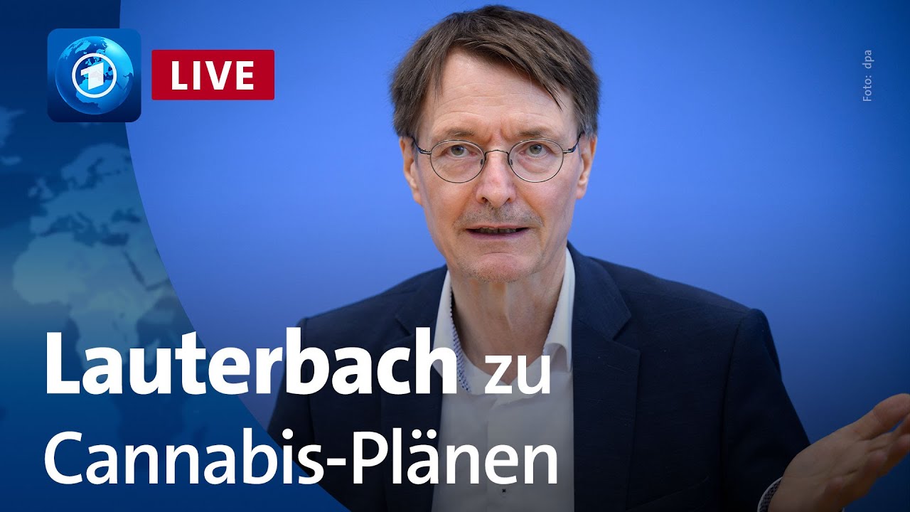 Live: Lauterbauch zur geplanten Teil-Legalisierung von Cannabis