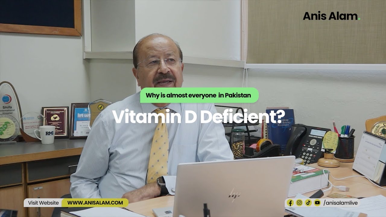 Why is Everyone in Pakistan Vitamin D Deficient? | Ask Nutritionist Anis Alam