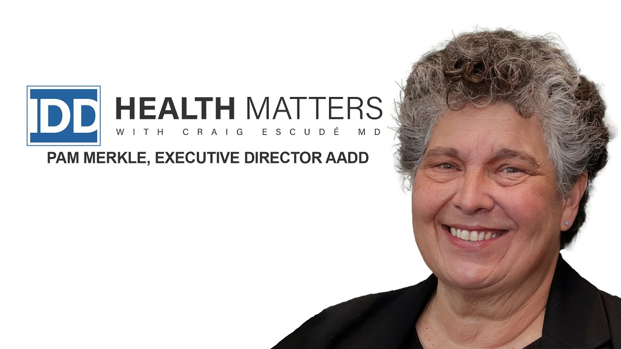 Idd Health Matters Ep 7: Pam Merkle, Executive Director AADD