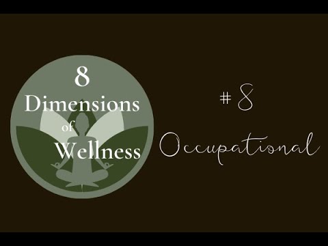 The 8 Dimensions of Wellness #8 Occupational Wellness