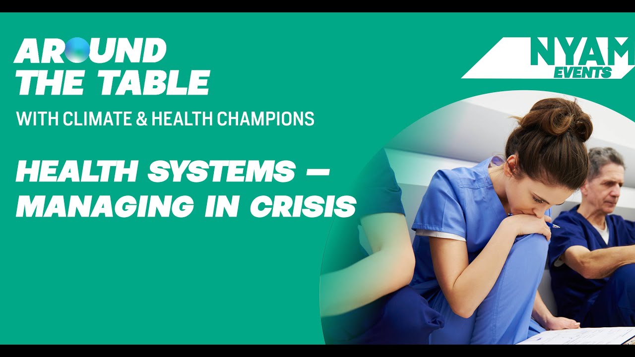 Climate & Health Champions: "Health Systems – Managing Crisis"