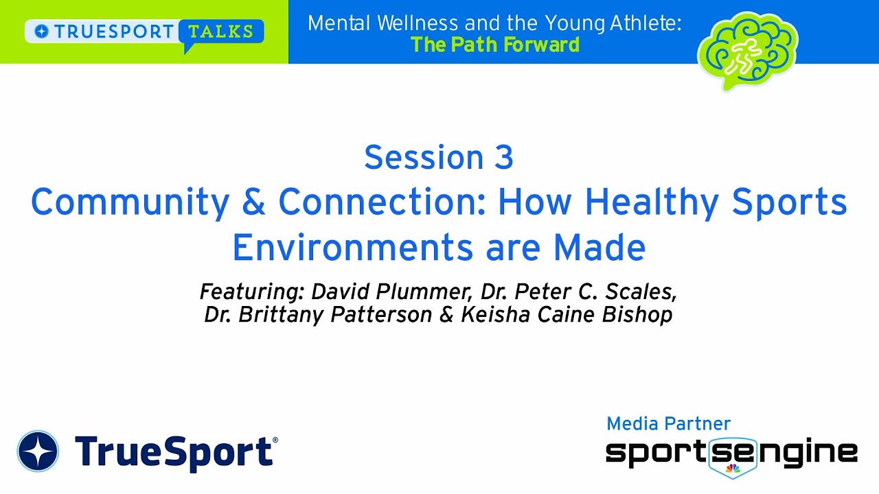 Mental Wellness and the Young Athlete | Commmunity & Connection: Healthy Sports Environments