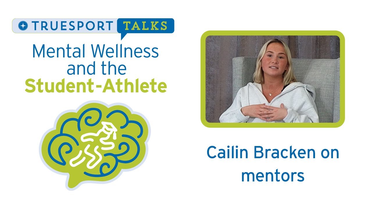 Mental Wellness and the Student-Athlete – Cailin Bracken on Mentors