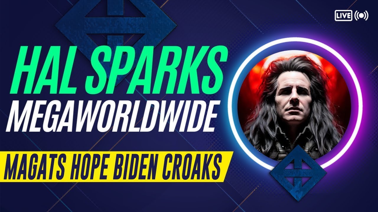 TRUMPISTAN HOPES BIDEN CROAKS  : HAL SPARKS MEGAWORLDWIDE