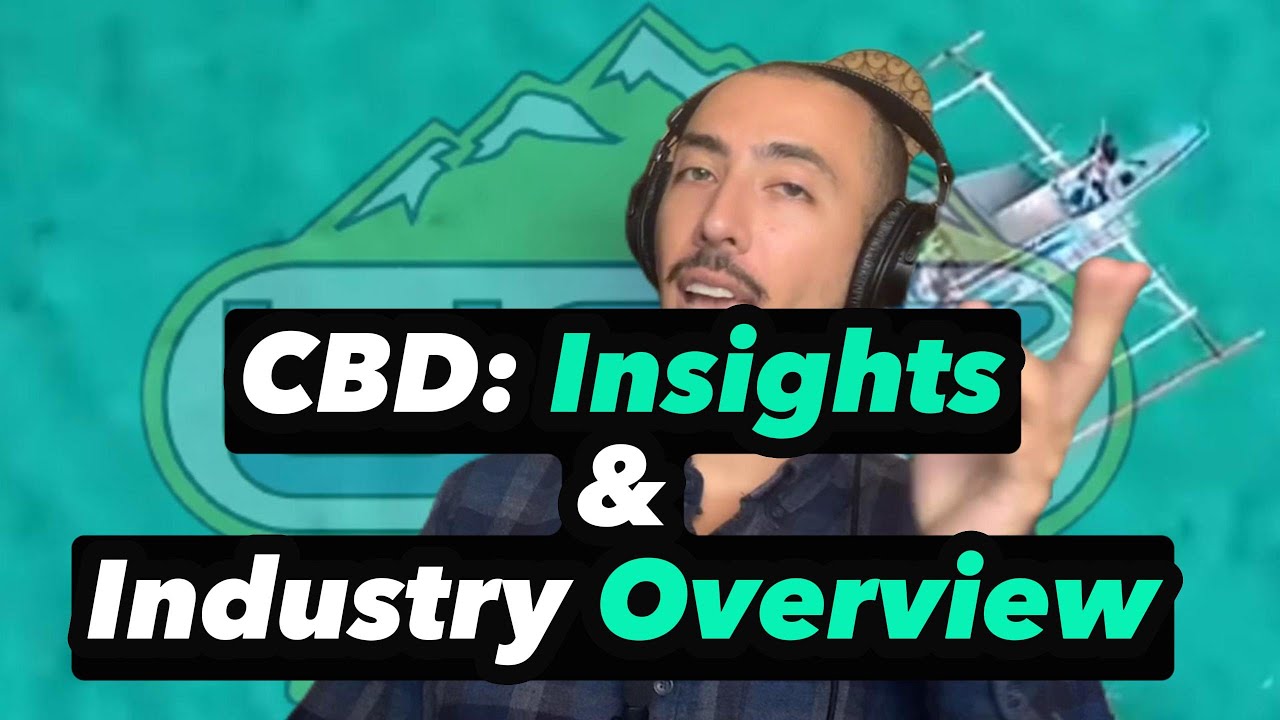 CBD: The latest news and insights on the cannabis industry