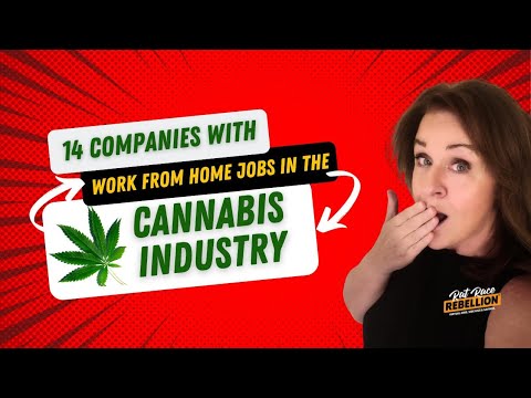 14 Companies with work from home jobs in the CANNABIS industry