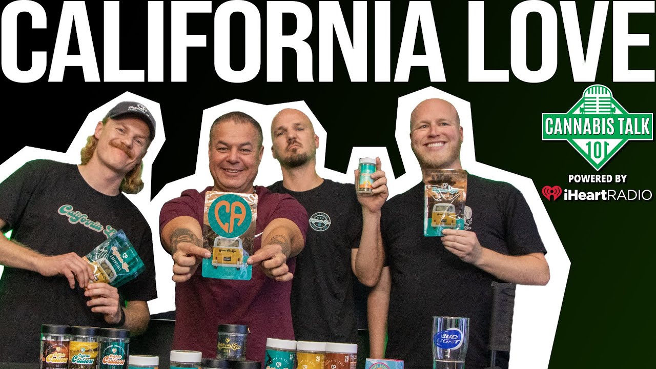 Have you tried smoking California Love™?  | Cannabis Talk 101