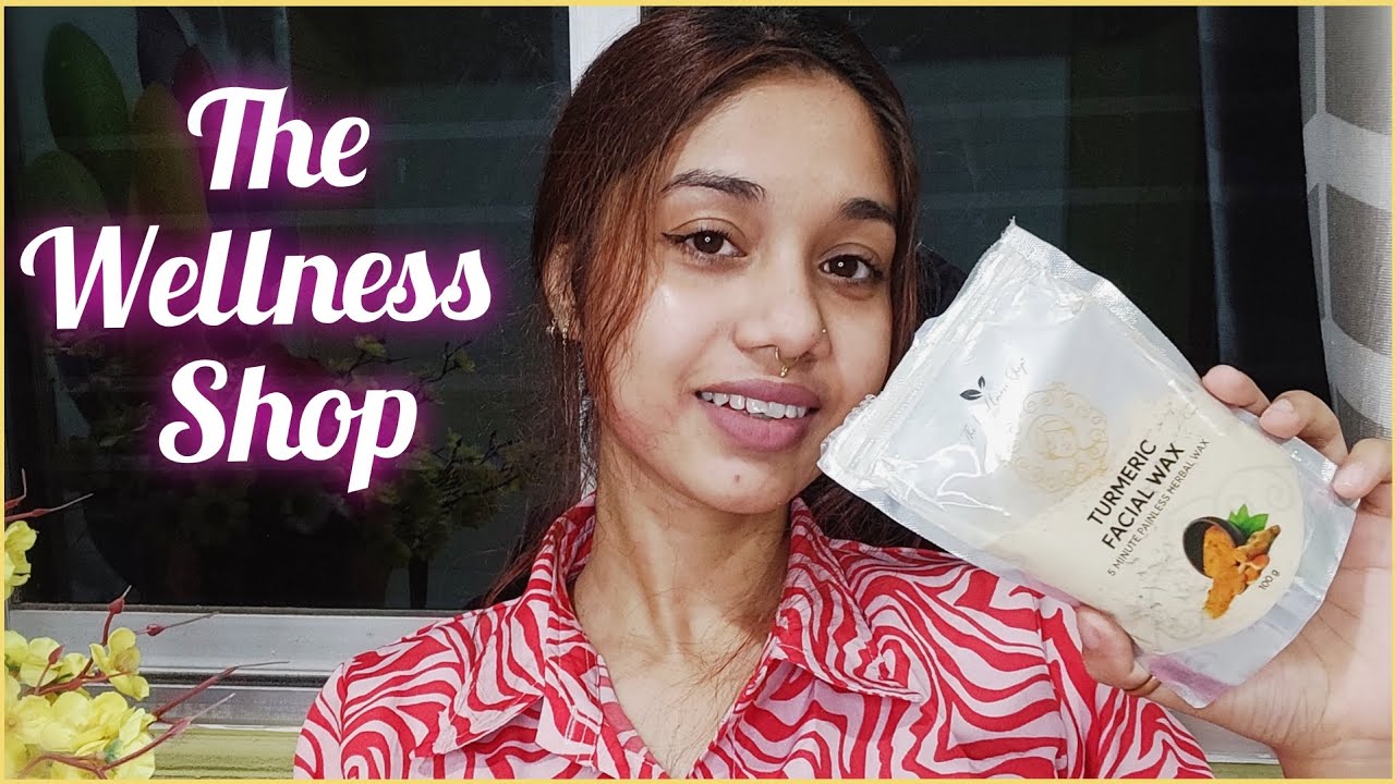 THE WELLNESS SHOP || 5 min Herbal Facial Wax || watch for honest review ||