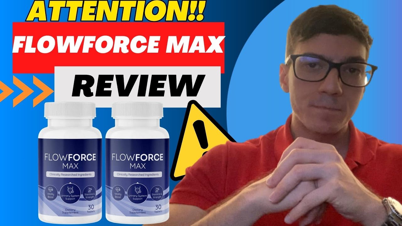 FLOWFORCE MAX – FlowForce Max Reviews – (( ATTENTION!! )) – FlowForce Max Supplement Review